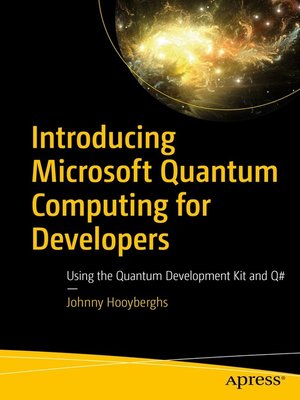 cover image of Introducing Microsoft Quantum Computing for Developers